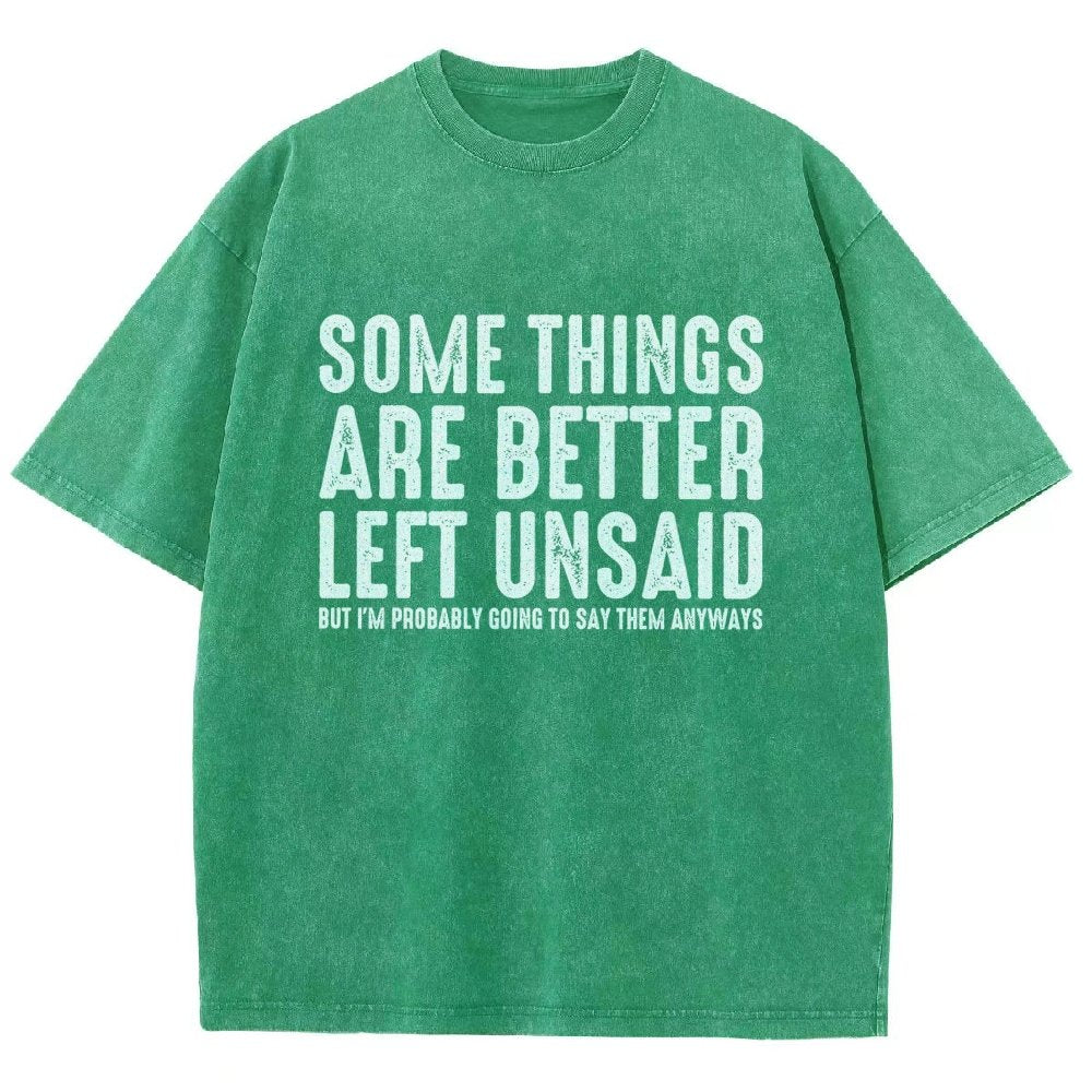 Some Things are Better Left Unsaid Funny Sarcastic Vintage Distressed T-shirt