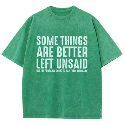 Some Things are Better Left Unsaid Funny Sarcastic Vintage Distressed T-shirt