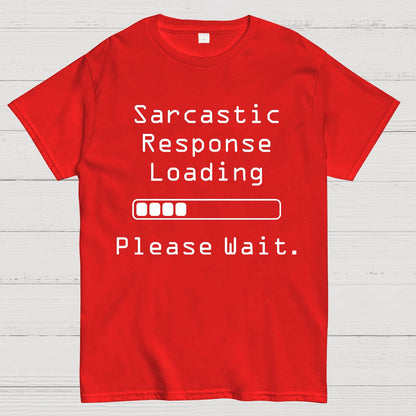 Funny Word Sarcastic Response Loading Please Wait Geek T-Shirt