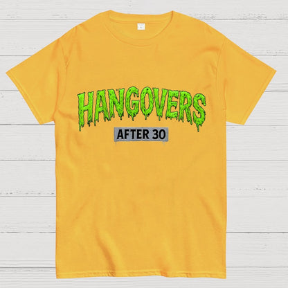 Hangovers !!! (after 30) Geek T-Shirt
