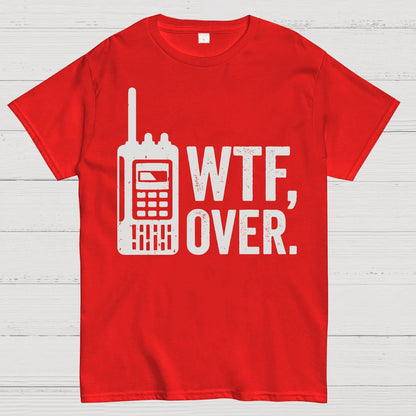 WTF Over Geeky T-Shirt
