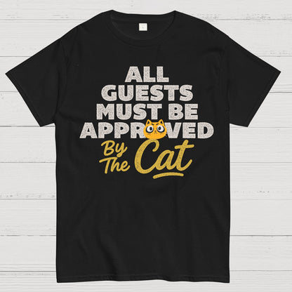 All Guests Must Be Approved By The Cat Geek T-Shirt