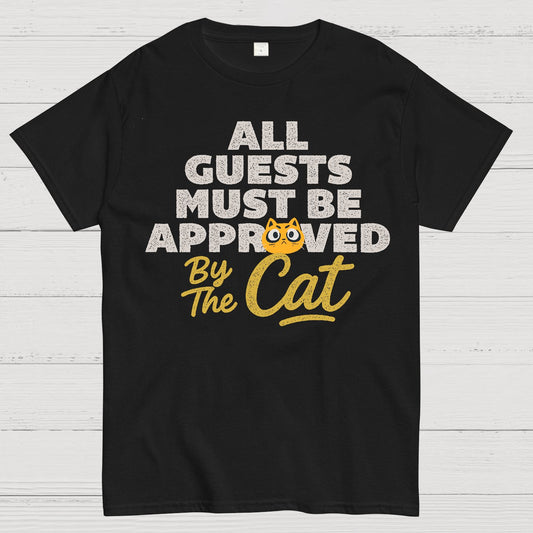 All Guests Must Be Approved By The Cat Geek T-Shirt