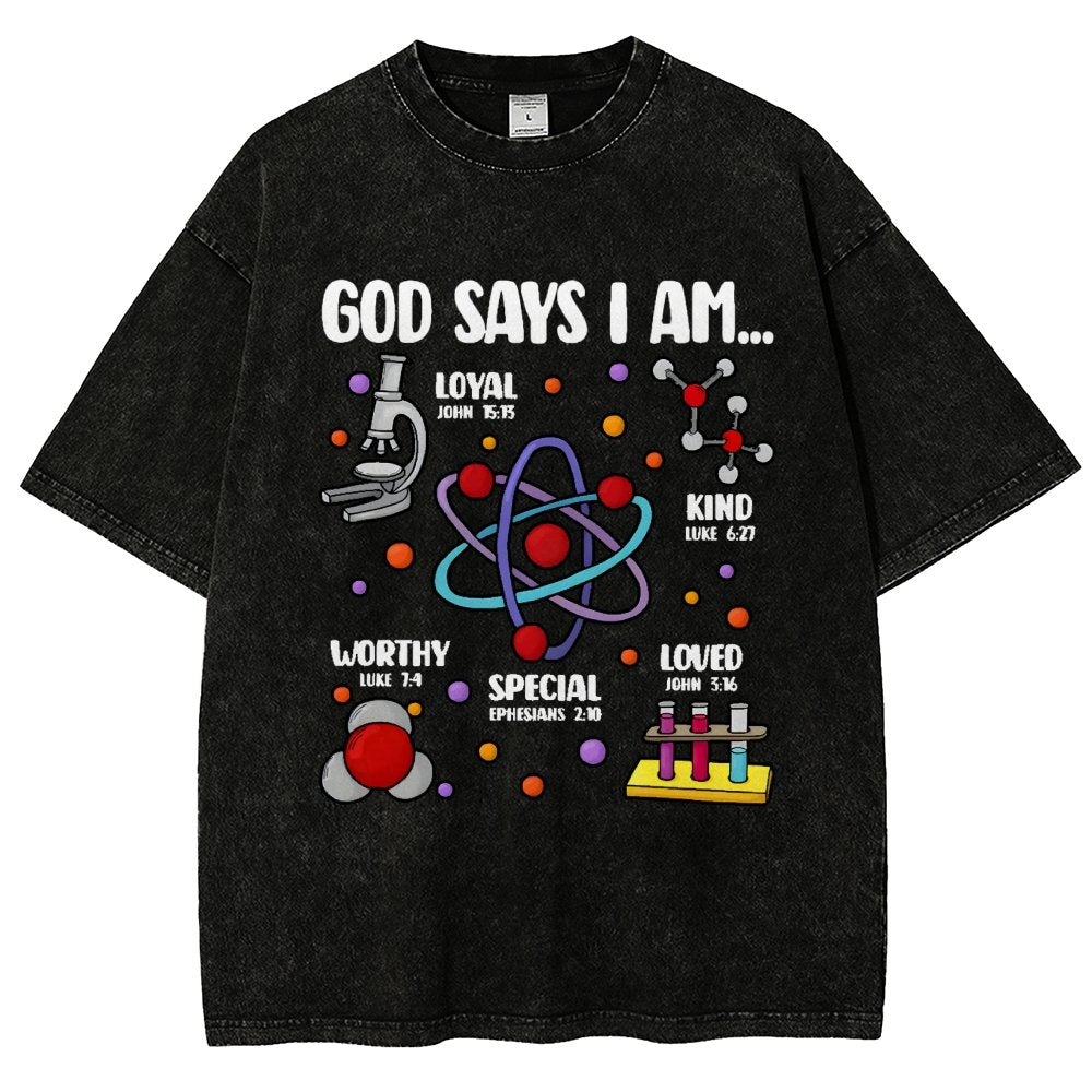 God Says I Am loved Kind Special Worthy Science Vintage Distressed T-shirt