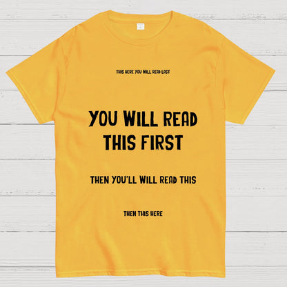 Psychology of Graphic Design This Here You Will Read Last You Will Read This First Then This Here Geek T-Shirt