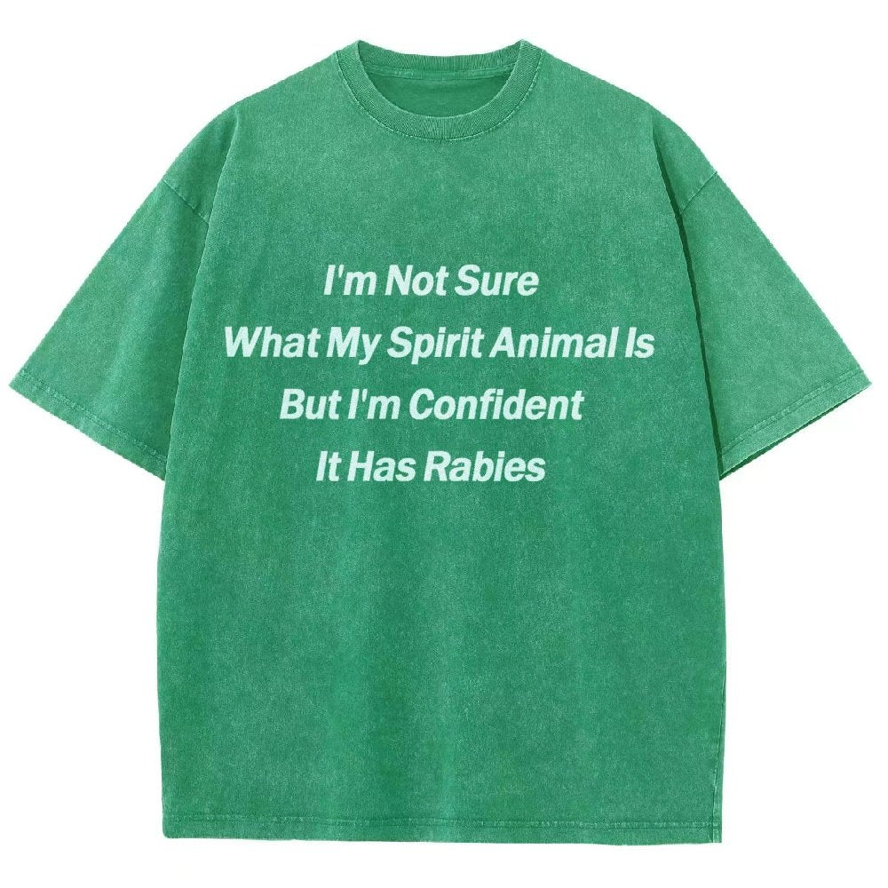 Im Not Sure What My Spirit Animal Is Vintage Distressed T-shirt