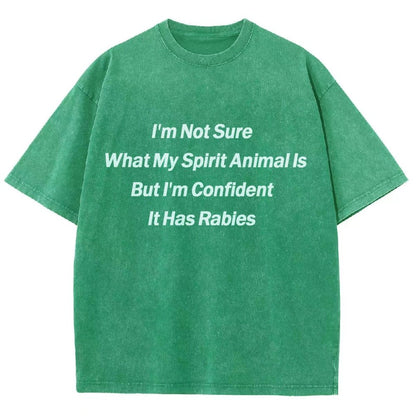 Im Not Sure What My Spirit Animal Is Vintage Distressed T-shirt
