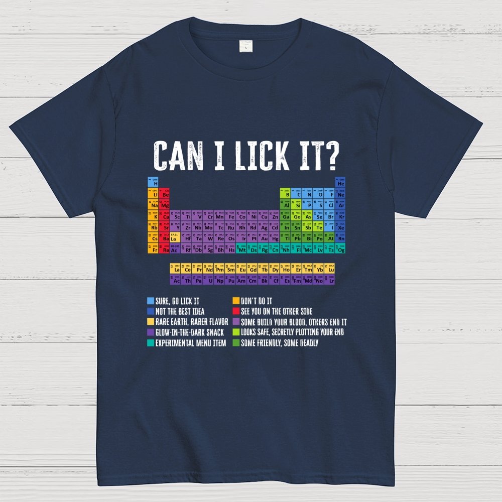 Can I Lick It Chemistry Teacher Science Day Geek T-Shirt