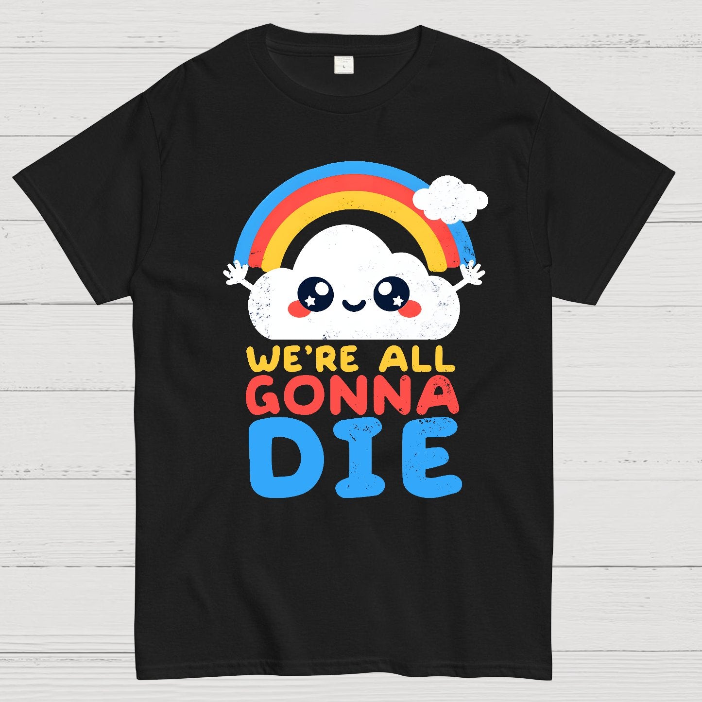 All Gonna Die Geek T-Shirt