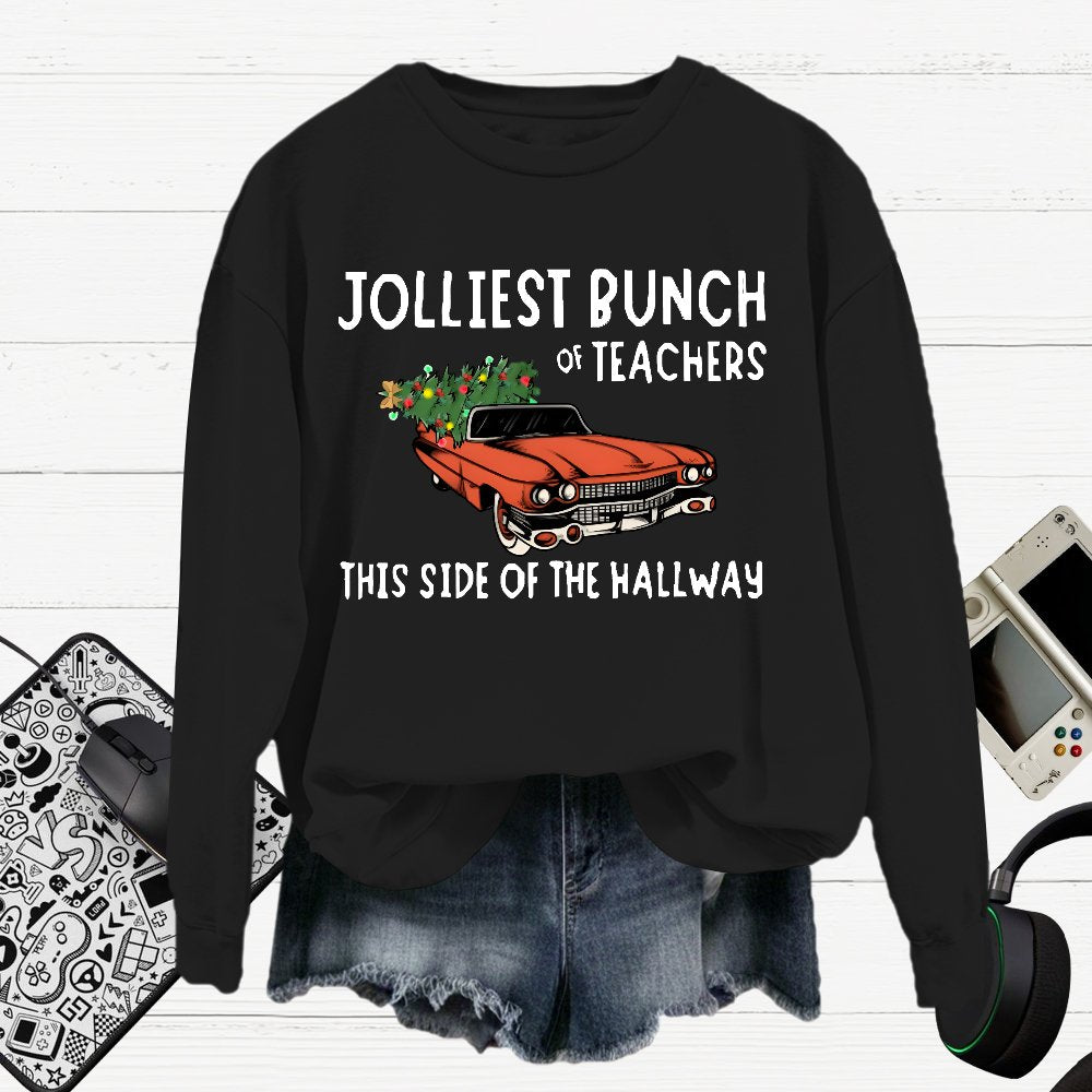 Jolliest Bunch Of Teachers This Side Of The Hallway  Cotton Pullover Sweatshirt