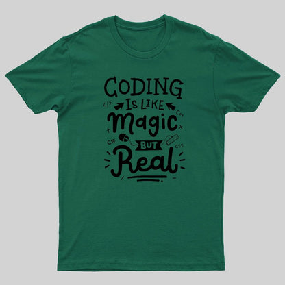 Coding Is Like Magic But Real Geeky T-Shirt