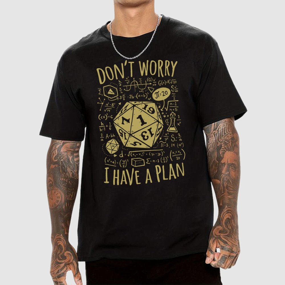 I Have a Plan Geek T-Shirt