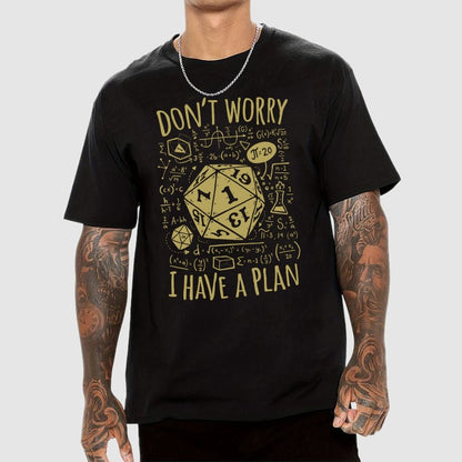 I Have a Plan Geek T-Shirt