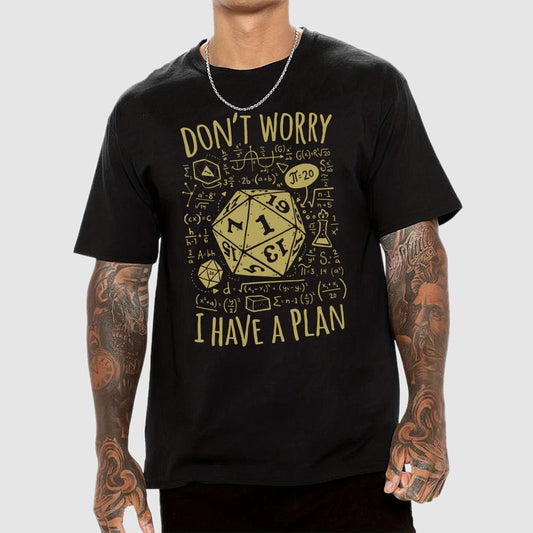 I Have a Plan Geek T-Shirt