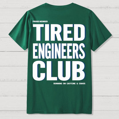 Tired Engineers Club Front And Back Printing Geek T-Shirt