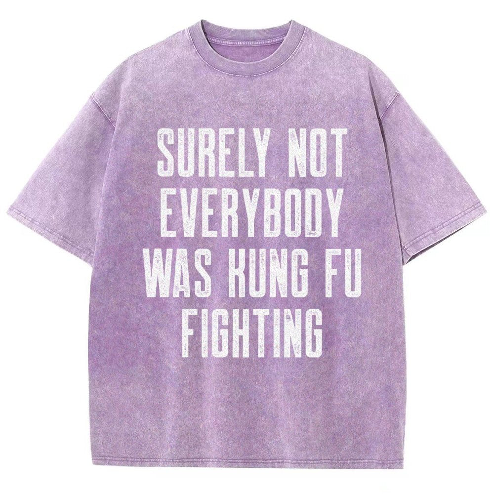 Surely Not everybody was kung fu fighting Vintage Distressed T-shirt