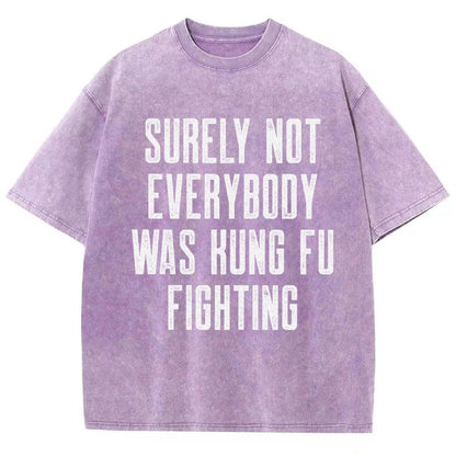 Surely Not everybody was kung fu fighting Vintage Distressed T-shirt