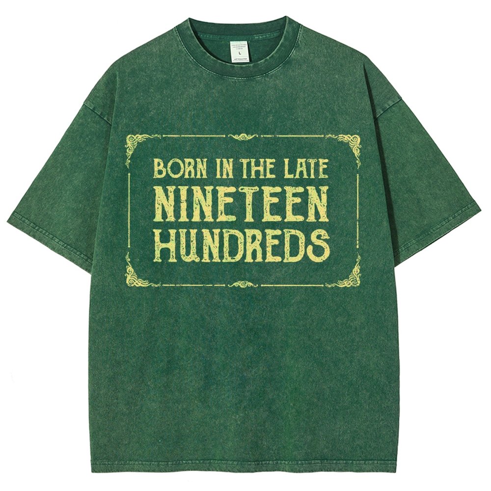 Born In The Late Nineteen Hundreds Vintage Distressed T-shirt