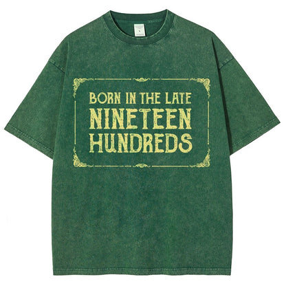 Born In The Late Nineteen Hundreds Vintage Distressed T-shirt