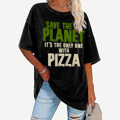 Save The Planet It's The Only One Pizza Vintage Distressed T-shirt
