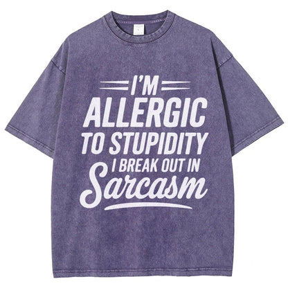 I'm Allergic To Stupidity I Break Out In Sarcasm Vintage Distressed T-shirt