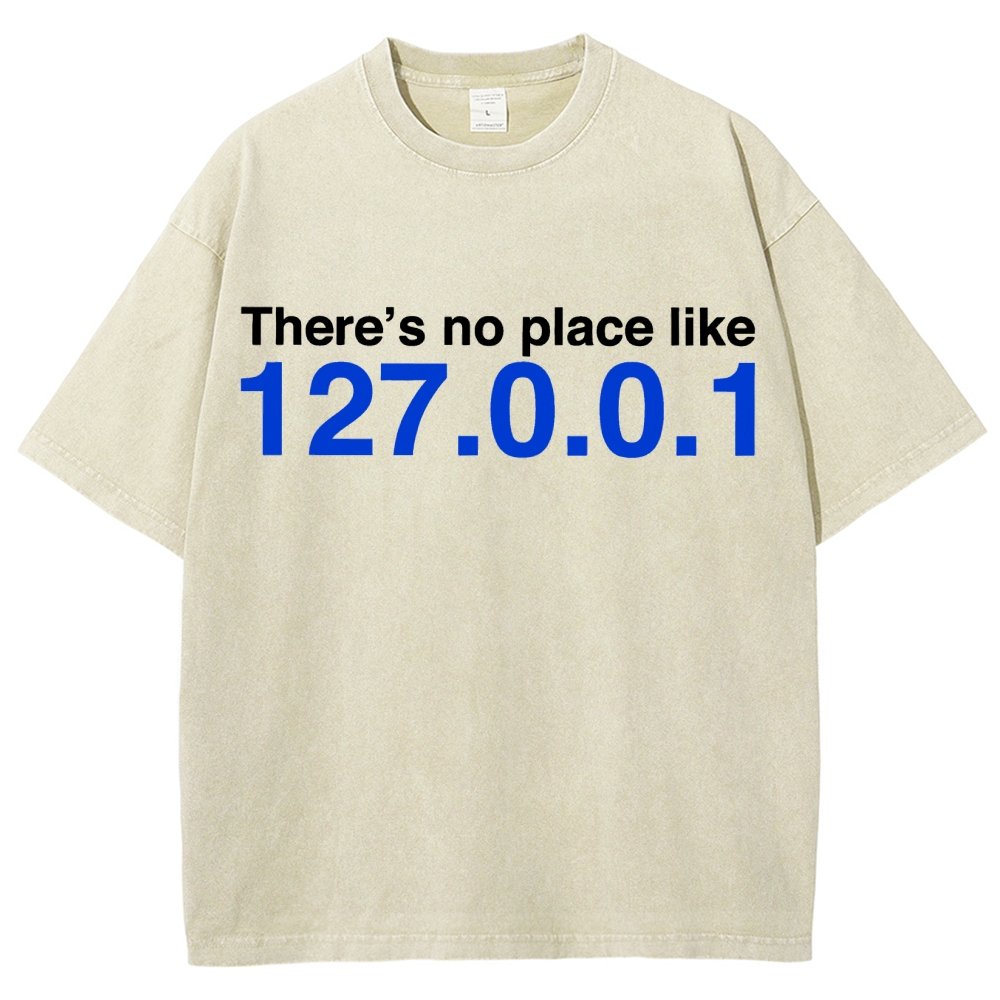 There’s no place like 127.0.0.1 Vintage Distressed T-shirt