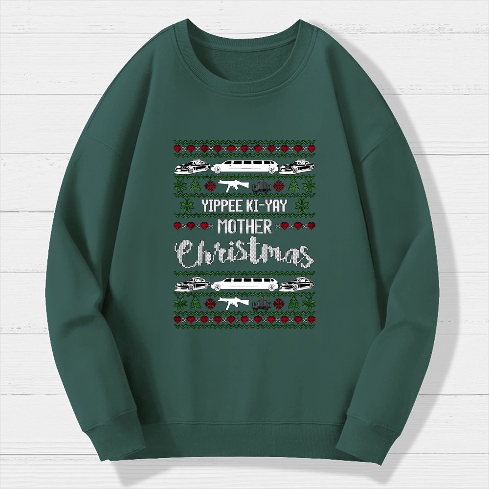 Yippee Ki-Yay Mother Christmas Ugly Geek Cotton Sweatshirt