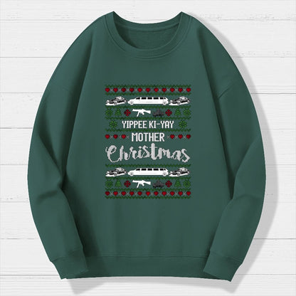 Yippee Ki-Yay Mother Christmas Ugly Geek Cotton Sweatshirt