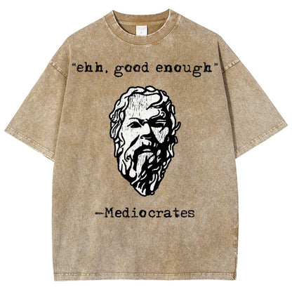 Mediocrates eh Good Enough Vintage Distressed T-shirt
