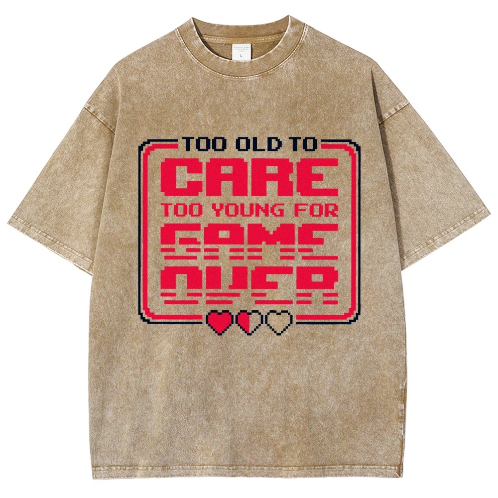 Too Old To Care Vintage Distressed T-shirt