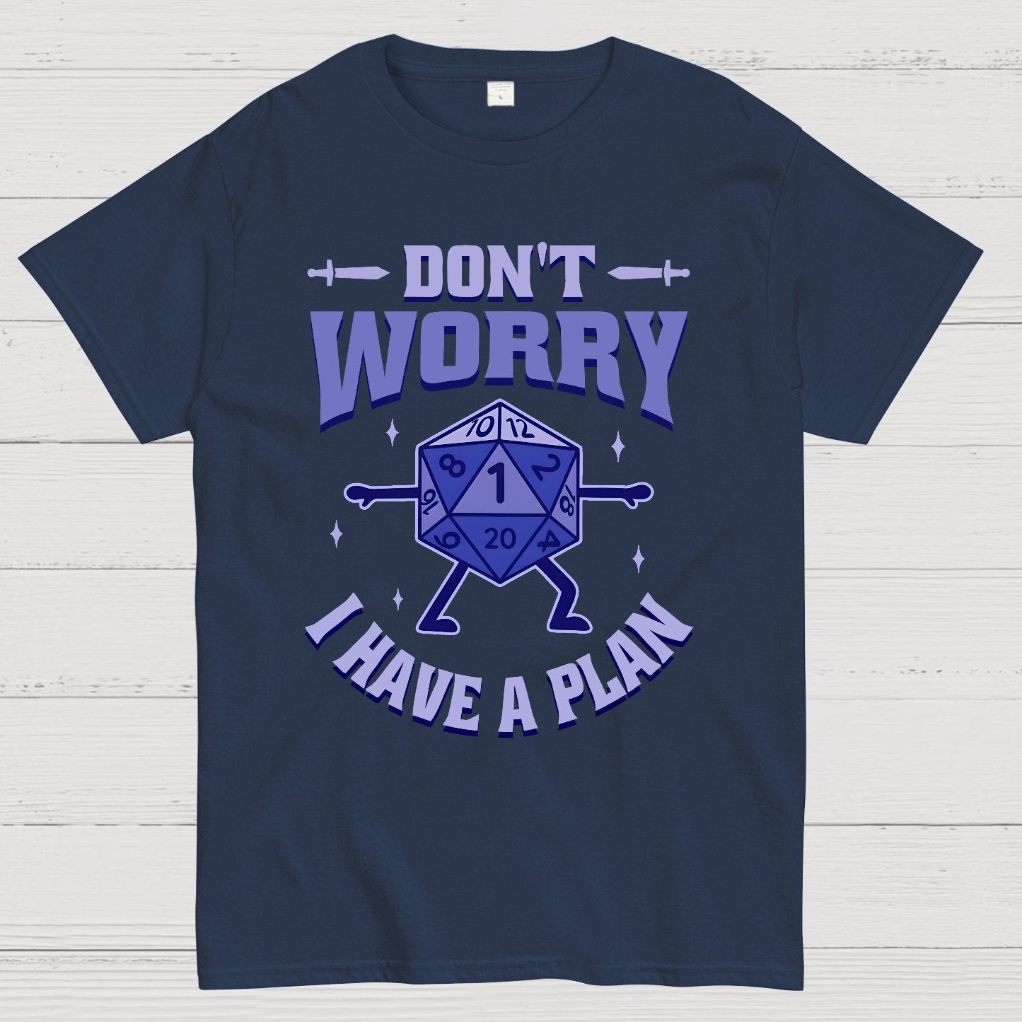 Don't Worry I Have A Plan Geek T-Shirt