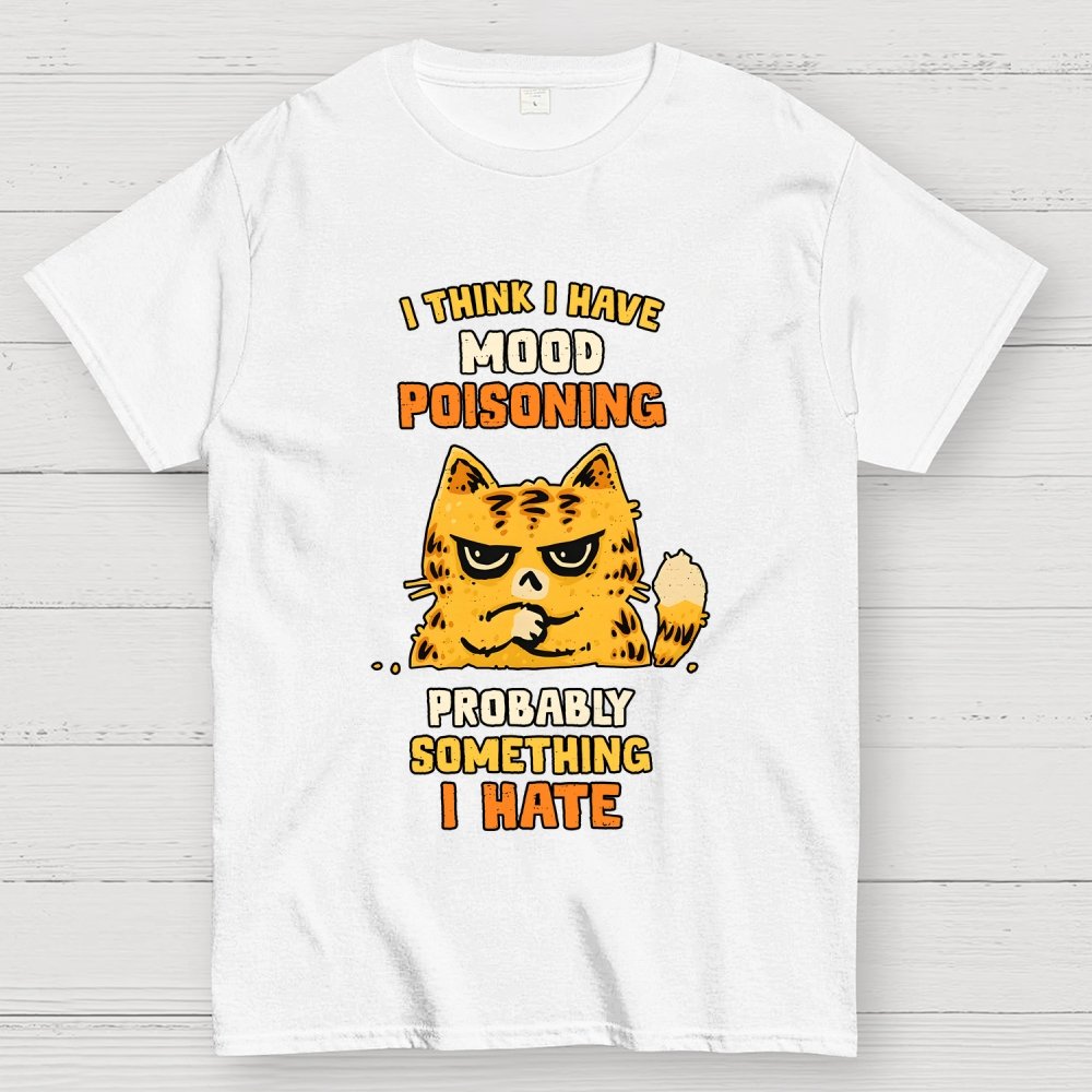 A Bad Case Of Mood Poisoning Geek T-Shirt