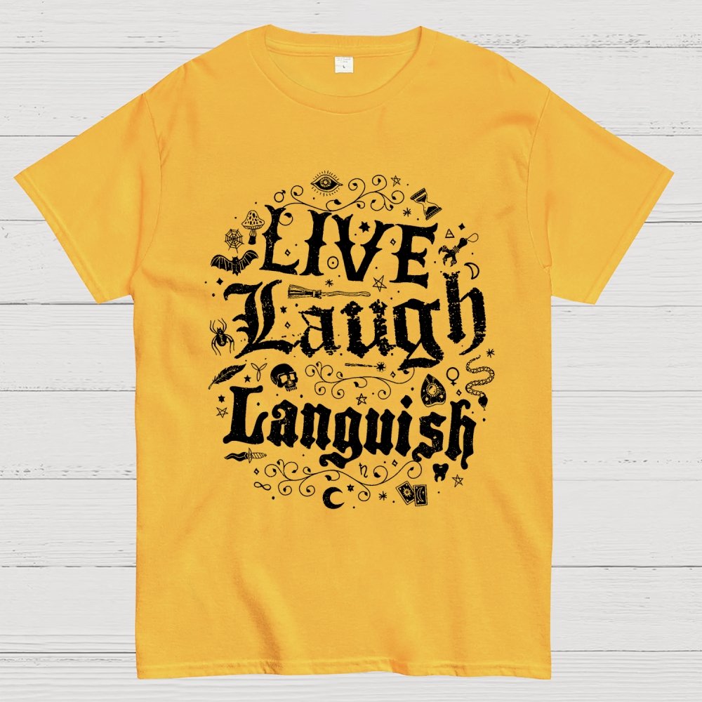 Live Laugh Languish Unisex Geek T-Shirt