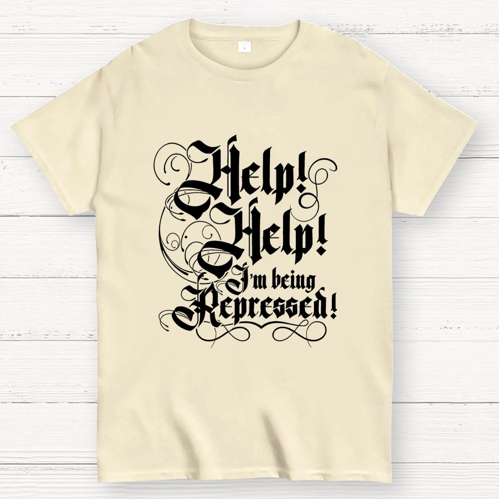 Help! Help! I'm Being Repressed Geek T-Shirt
