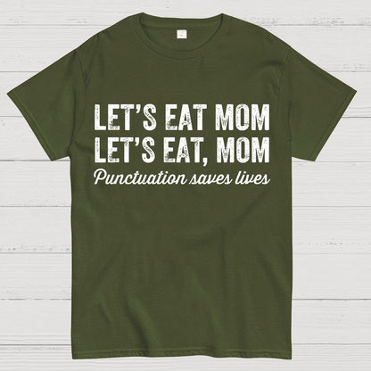 Punctuation Saves Lives.Mom Geek T-Shirt