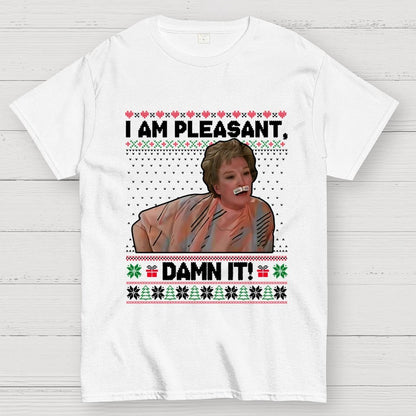 I Am Pleasant Damn It Geek T-Shirt
