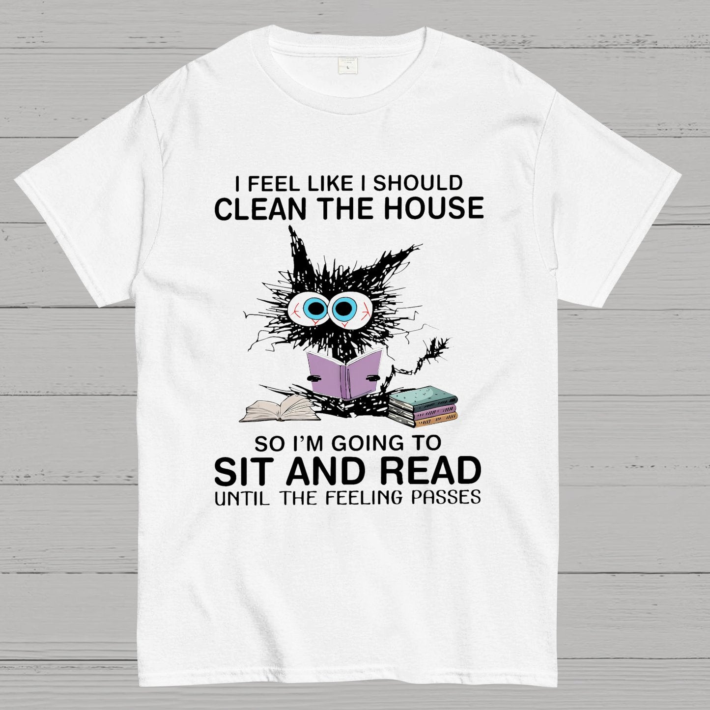 I Feel Like I Should Clean The House Geeky T-Shirt