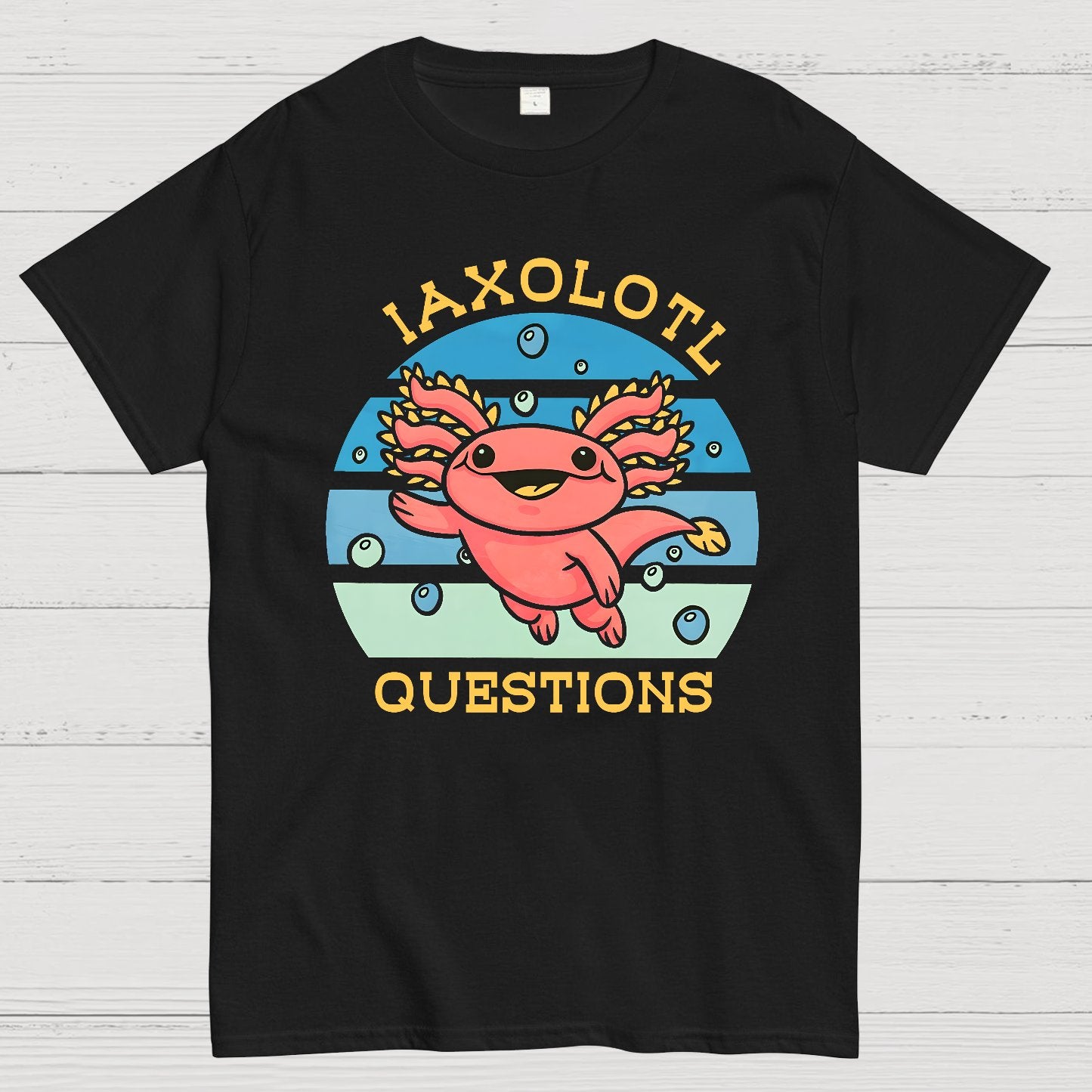 I axolotl questions Geek T-Shirt