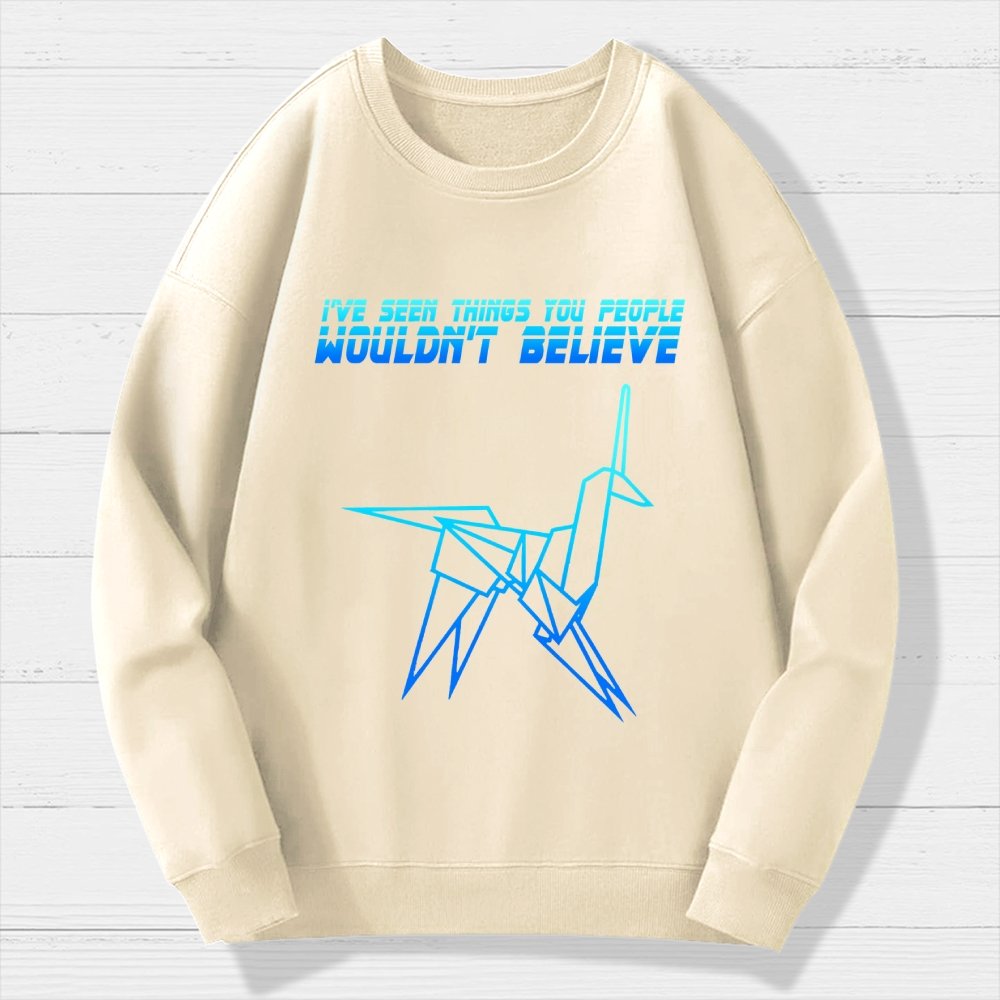 I've Seen Things You People Wouldn't Believe Geek Cotton Sweatshirt