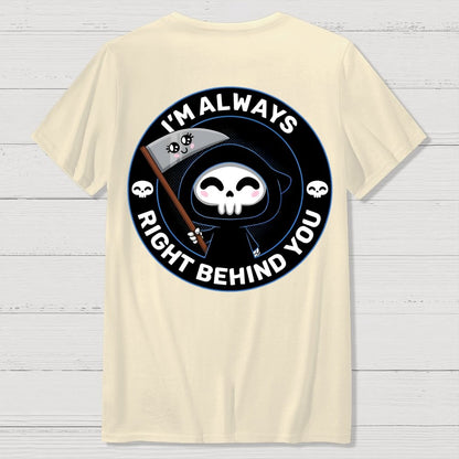 Right Behind You Halloween Front And Back Printing Geek T-Shirt