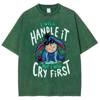 I Will Handle It But I Will Cry First Vintage Distressed T-shirt