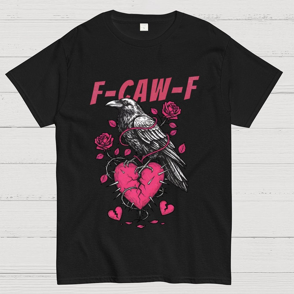 F-Caw-F Valentines Day Geek T-Shirt