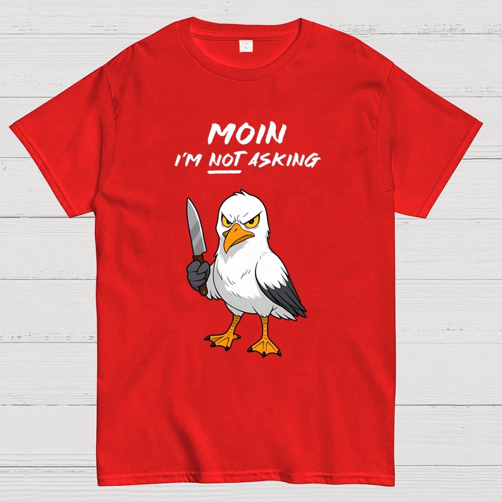 MOIN, I'm NOT Asking Geek T-Shirt