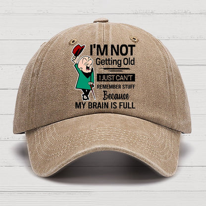 I'm Not Getting Old I'm Just Can't Remember Stuff Cotton Hat