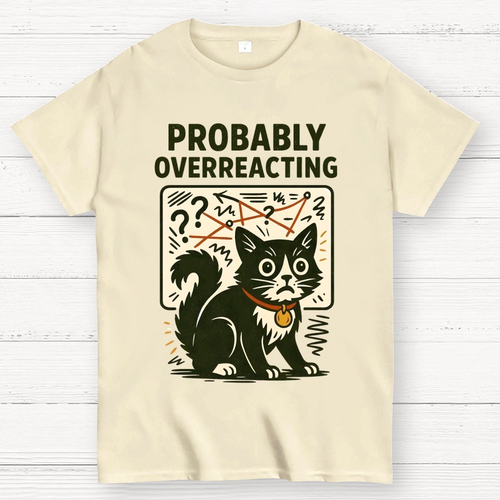 Pickles Is Probably Overreacting Again But Then Again Maybe Not Geek T-Shirt