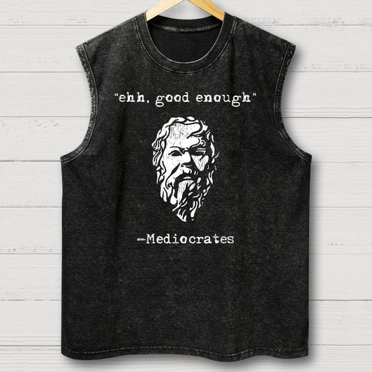 Mediocrates eh Good Enough Vintage Distressed Washed Tank