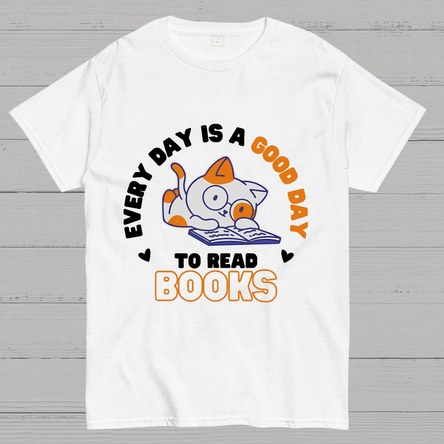 Every Day is a Good Day to Read Books Nerdy T-Shirt