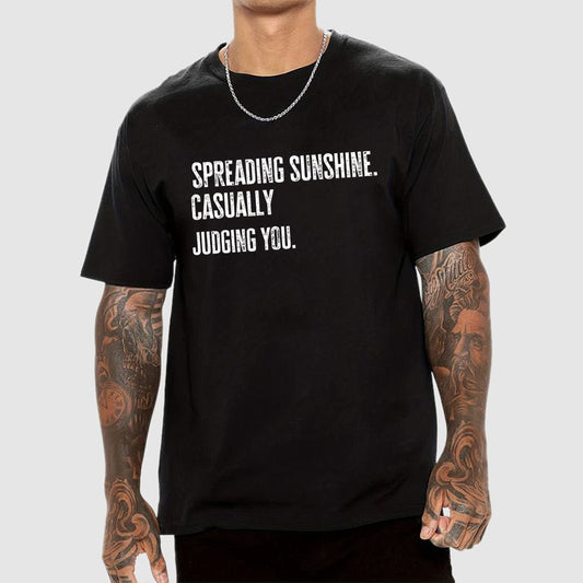 Spreading Sunshine. Casually Judging You. Geek T-Shirt