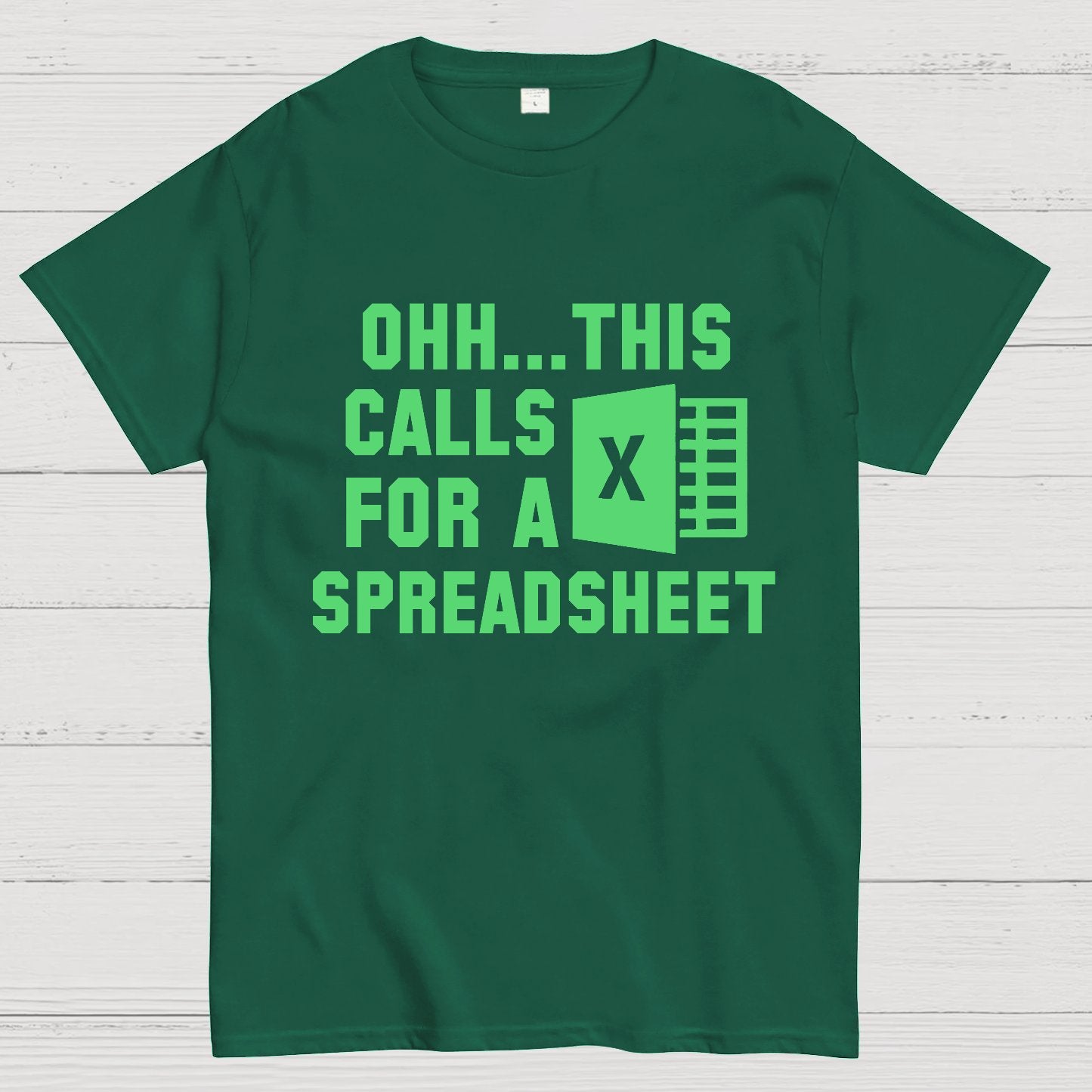 Ohh...This Calls for a Spreadsheet  Geek T-Shirt
