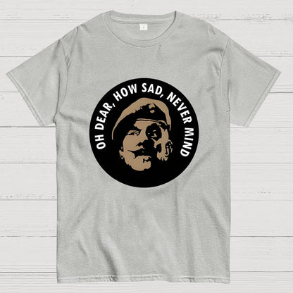 Oh Dear, How Sad, Never Mind Geek T-Shirt